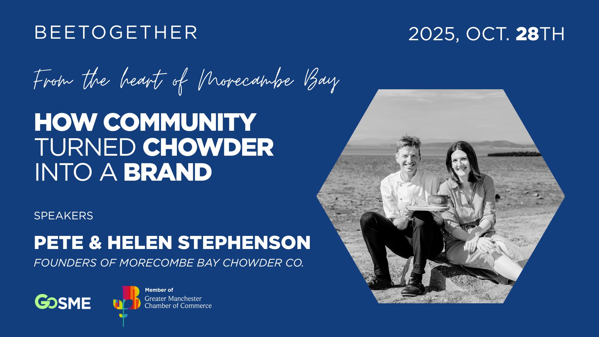 Event poster for BeeTogether, titled “How Community Turned Chowder Into a Brand,” featuring two founders of Morecambe Bay Chowder Co. sitting on the beach holding a bowl of chowder, with event date 28 Oct 2025 and logos of GoSME and Greater Manchester Chamber of Commerce.