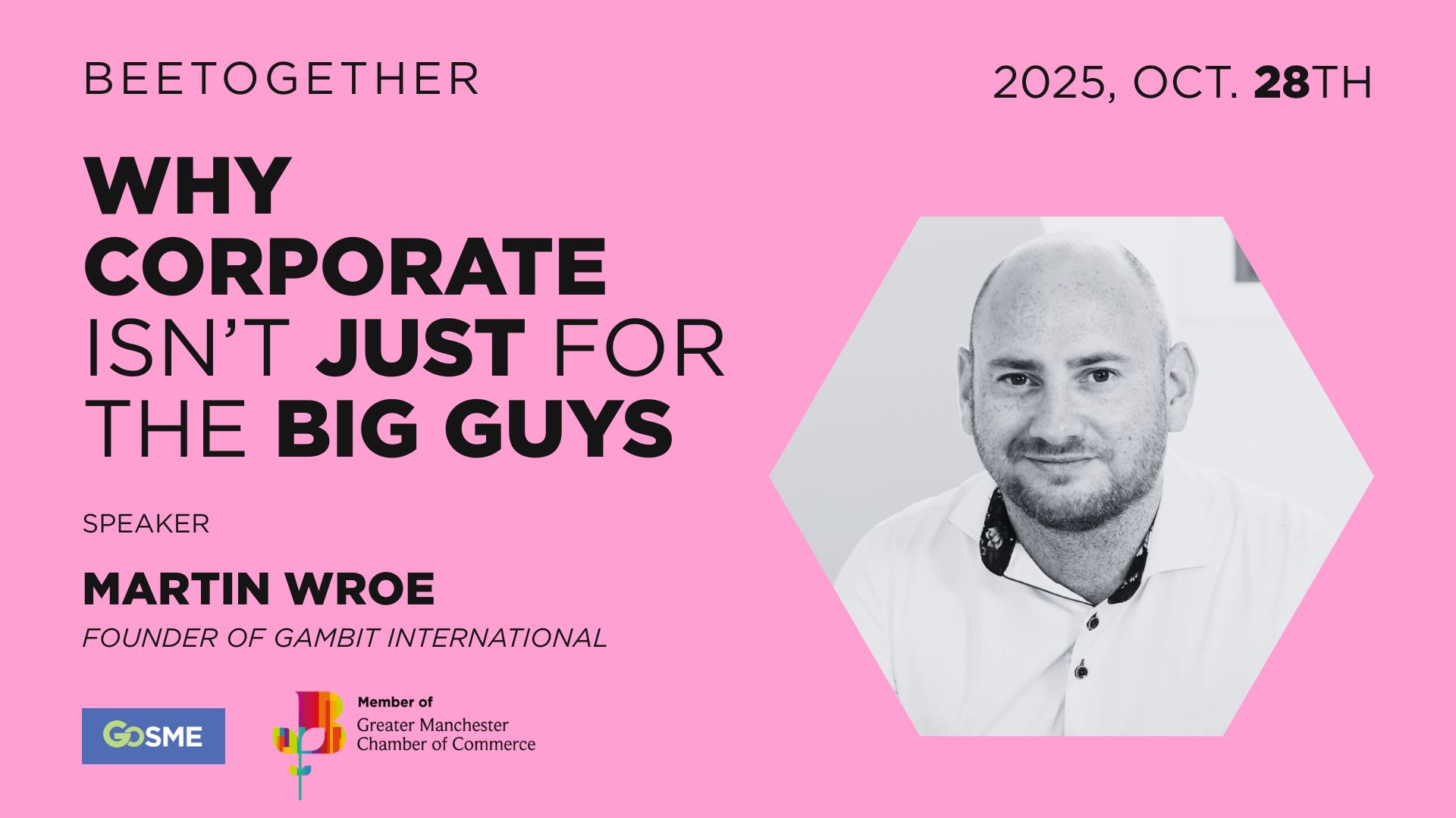 BeeTogether event poster featuring speaker Martin Wroe discussing why corporate strategy isn’t just for big companies, hosted in partnership with GoSME and the Greater Manchester Chamber of Commerce.